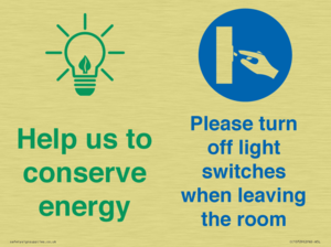 Help us to conserve energy - Turn off light switches when leaving the room
